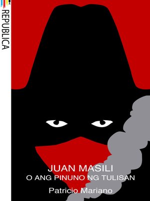 cover image of Juan Masili o Ang Pinuno ng Tulisan